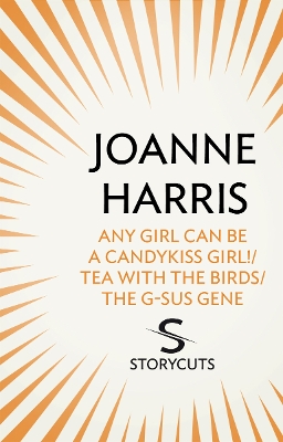 Book cover for Any Girl Can Be a CandyKiss Girl!/Tea with the Birds/The G-SUS Gene (Storycuts)