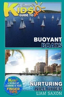 Book cover for A Smart Kids Guide to Buoyant Boats and Nurturing Nile River