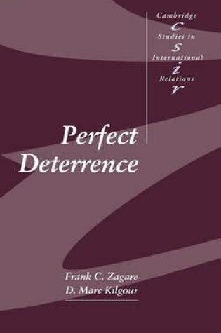 Cover of Perfect Deterrence. Cambridge Studies in International Relations: 72.