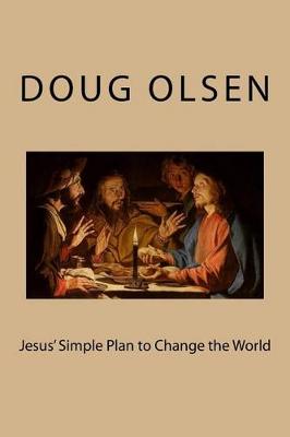 Book cover for Jesus' Simple Plan to Change the World