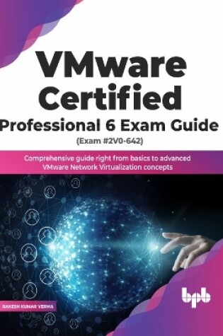 Cover of VMware Certified Professional 6 Exam Guide (Exam #2V0-642)