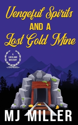 Book cover for Vengeful Spirits and a Lost Gold Mine