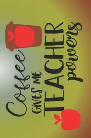 Cover of Coffee Gives Me Teacher Powers