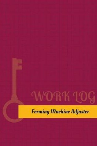 Cover of Forming Machine Adjuster Work Log