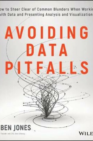 Cover of Avoiding Data Pitfalls – How to steer clear of common blunders when working with data and presenting analysis and visualizations