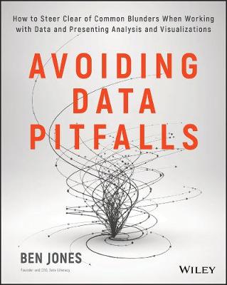 Book cover for Avoiding Data Pitfalls – How to steer clear of common blunders when working with data and presenting analysis and visualizations