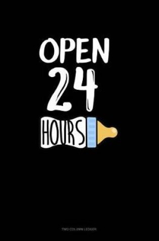 Cover of Open 24 Hours