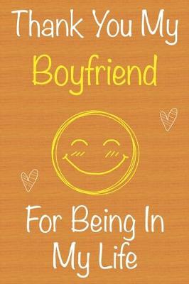 Book cover for Thank You My Boyfriend For Being In My Life