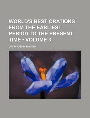 Book cover for World's Best Orations from the Earliest Period to the Present Time (Volume 3)