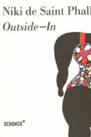 Cover of Niki De Saint Phalle - Outside-in