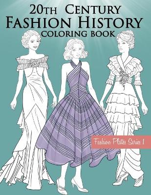 Book cover for 20th Century Fashion History Coloring Book