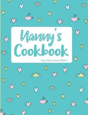 Book cover for Nanny's Cookbook Aqua Blue Hearts Edition