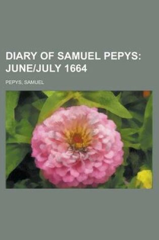 Cover of Diary of Samuel Pepys; June]july 1664