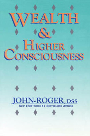 Cover of Wealth & Higher Consciousness