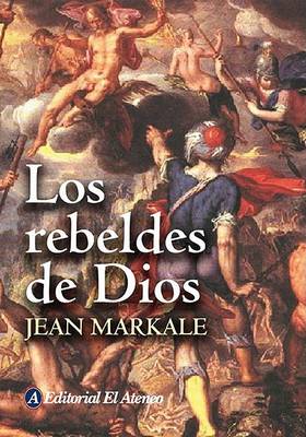 Book cover for Los Rebeldes de Dios