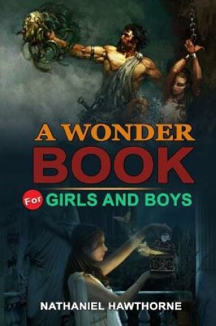 Cover of A Wonder Book for Girls and Boys by Nathaniel Hawthorne