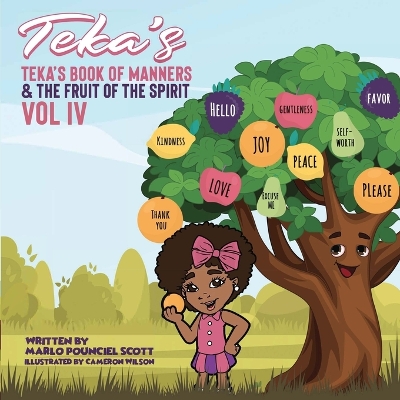 Book cover for Teka's Book of Manners & the Fruit of the Spirit Vol IV