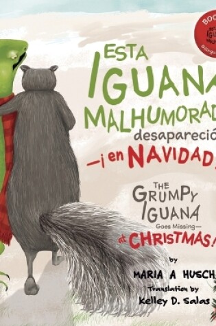 Cover of Esta iguana malhumorada desapareció -¡en Navidad!