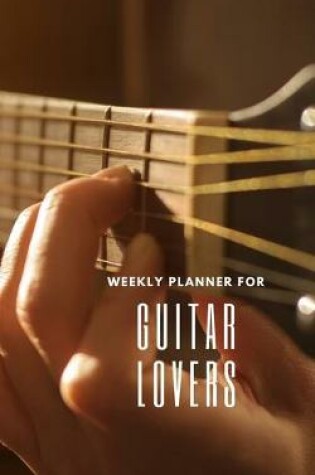 Cover of Weekly Planner for Guitar Lovers