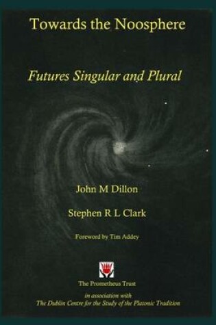 Cover of Towards the Noosphere - Futures Singular and Plural