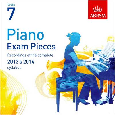 Cover of Piano Exam Pieces 2013 & 2014 CD, ABRSM Grade 7