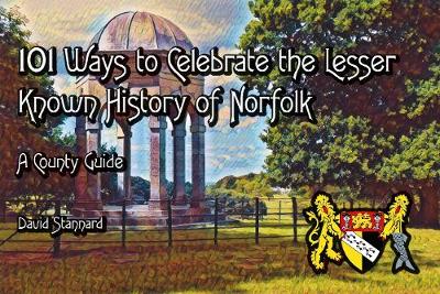 Book cover for 101 Ways to Celebrate the Lesser Known History of Norfolk