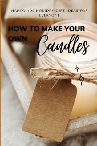 Cover of How to Make Your Own Candles