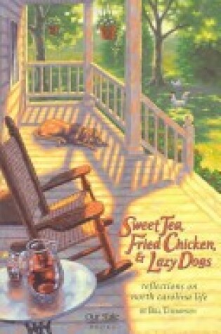 Cover of Sweet Tea, Fried Chicken, and Lazy Dogs