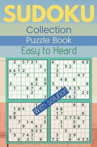 Cover of Sudoku Collection Puzzle Book Easy to Heard