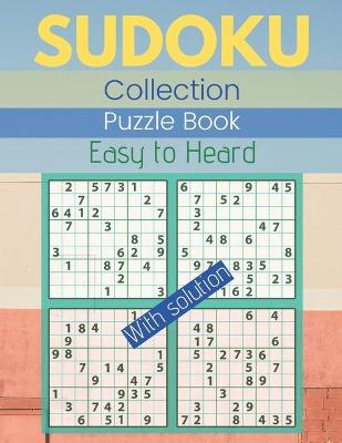 Book cover for Sudoku Collection Puzzle Book Easy to Heard