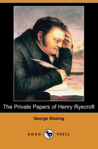 Cover of The Private Papers of Henry Ryecroft (Dodo Press)