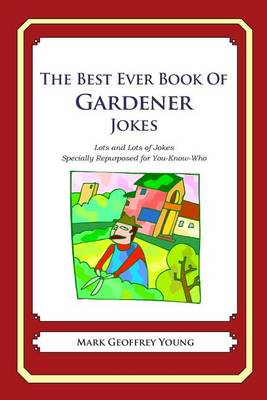 Book cover for The Best Ever Book of Gardener Jokes