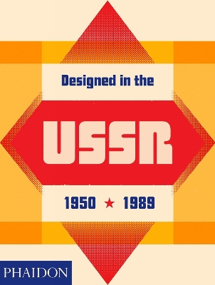 Book cover for Designed in the USSR: 1950-1989