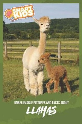 Cover of Unbelievable Pictures and Facts About Llamas