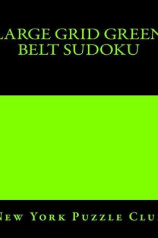 Cover of Large Grid Green Belt Sudoku