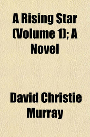 Cover of A Rising Star (Volume 1); A Novel