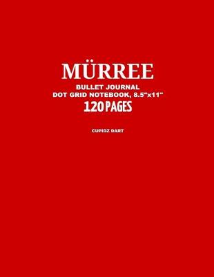 Book cover for Murree Bullet Journal, Cupidz Dart, Dot Grid Notebook, 8.5" x 11", 120 Pages