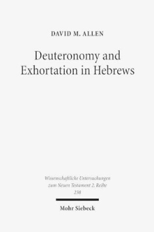 Cover of Deuteronomy and Exhortation in Hebrews