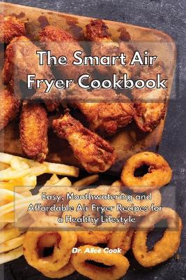 Book cover for The Smart Air Fryer Cookbook