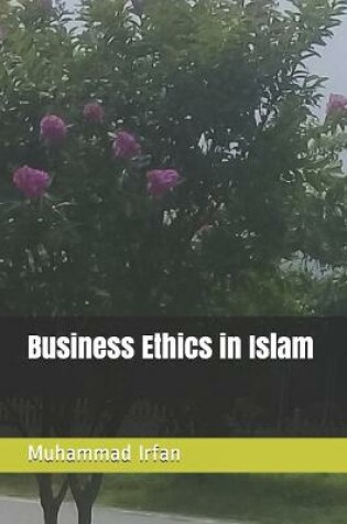 Cover of Business Ethics in Islam