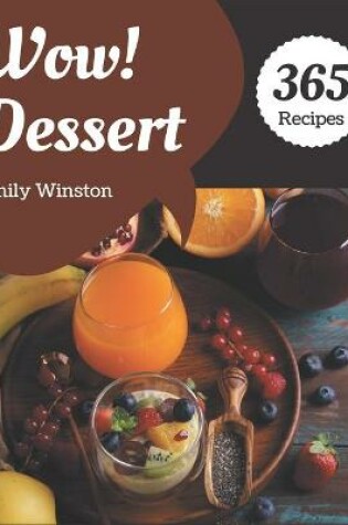 Cover of Wow! 365 Dessert Recipes