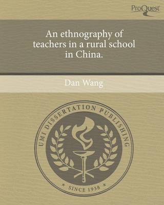 Book cover for An Ethnography of Teachers in a Rural School in China.