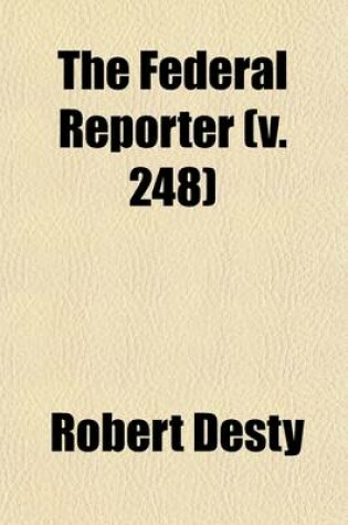 Cover of The Federal Reporter (Volume 248); With Key-Number Annotations