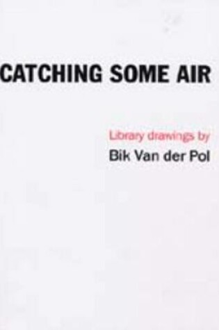 Cover of Catching Some Air