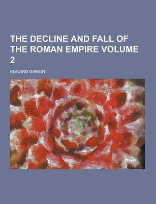 Cover of The Decline and Fall of the Roman Empire Volume 2