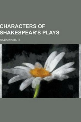 Cover of Characters of Shakespear's Plays
