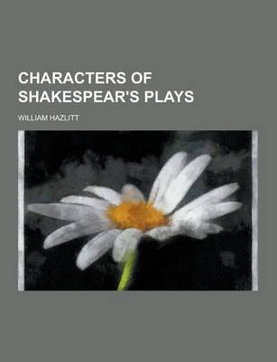 Book cover for Characters of Shakespear's Plays