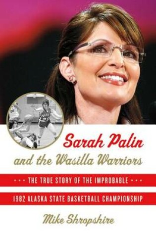 Cover of Sarah Palin and the Wasilla Warriors