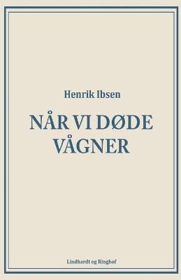 Book cover for N�r vi d�de v�gner