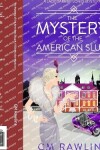 Book cover for The Mystery of the American Slug